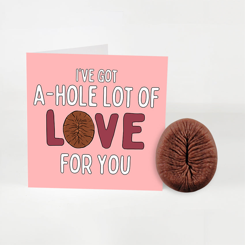 I've Got A-Hole Lot Of Love For You Greetings Card