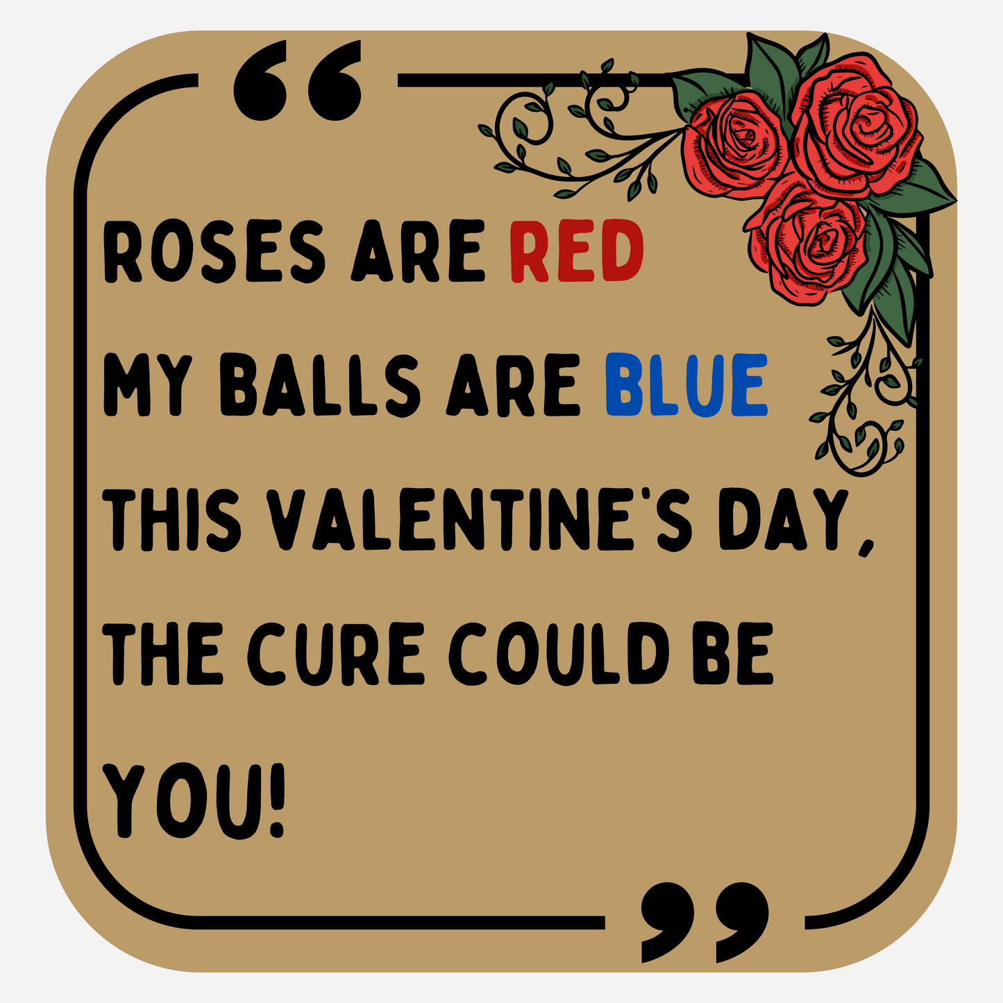 Roses Are Red, My Balls Are Blue...