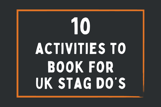 10 things to do on a Stag Do in The UK