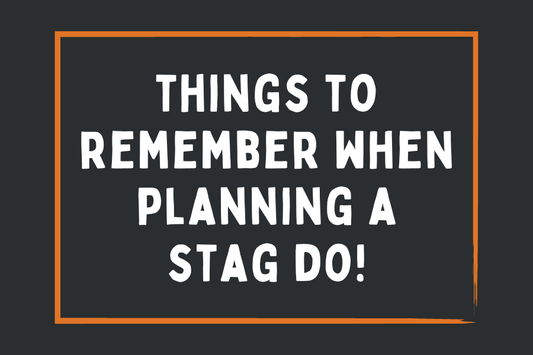 The Ultimate Guide to Planning a Legendary Stag Do: A Hilarious Adventure
