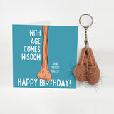 With Age Comes Wisdom...& Saggy Balls! Greetings Card