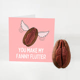 You Make My Fanny Flutter Greetings Card