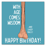With Age Comes Wisdom...& Saggy Balls! Greetings Card