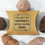 You Can't Say Happiness Without Saying Penis