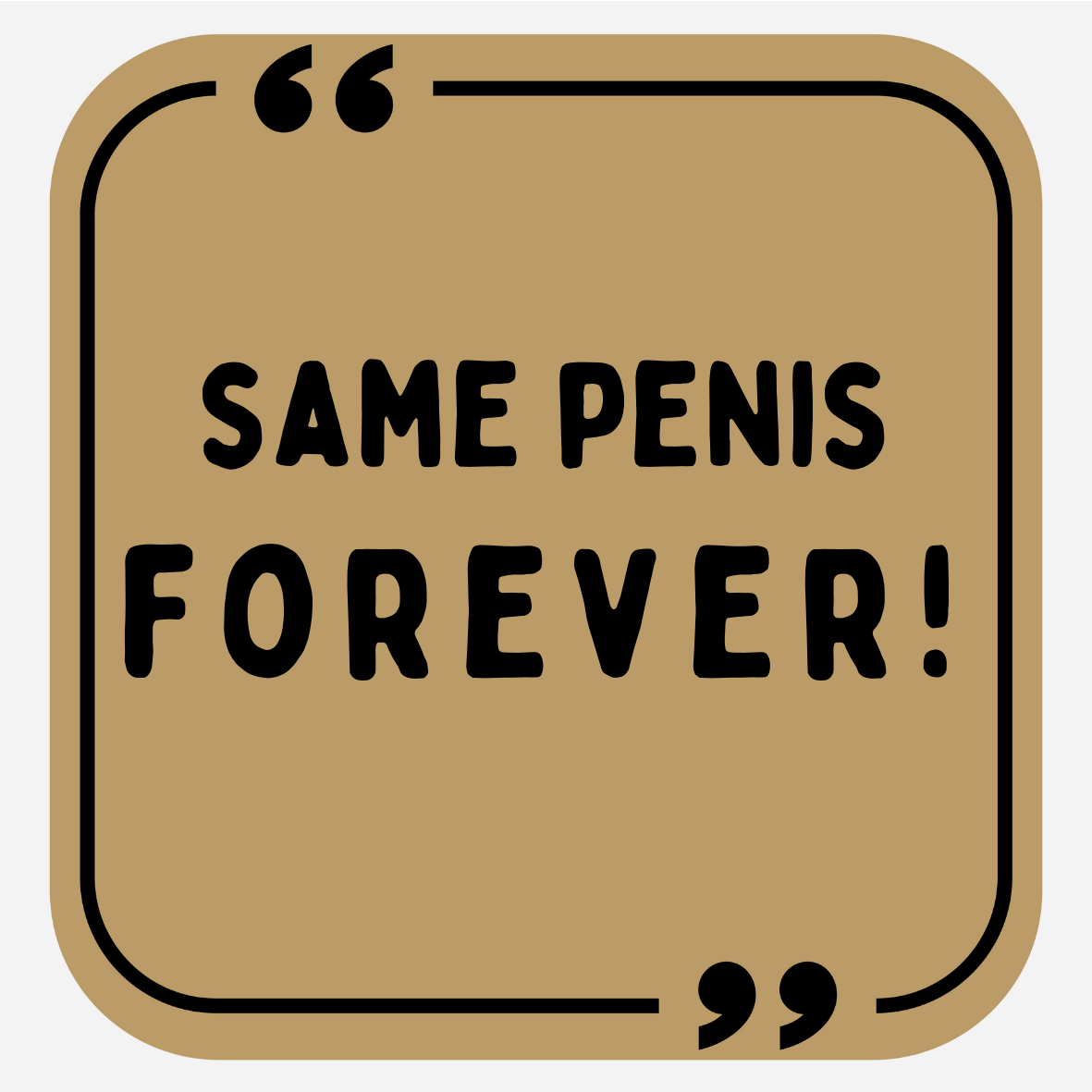Same Penis F o r e v e r
